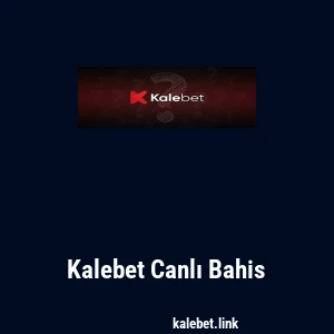 Kalebet Canlı Bahis